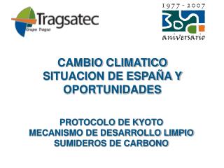 PROTOCOLO DE KYOTO MECANISMO DE DESARROLLO LIMPIO SUMIDEROS DE CARBONO