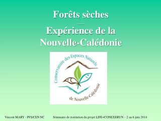 Forêts sèches ____ Expérience de la Nouvelle-Calédonie