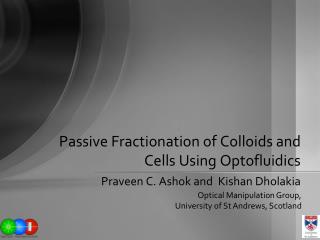 Passive Fractionation of Colloids and Cells Using Optofluidics