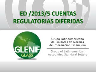 ED /2013/5 CUENTAS REGULATORIAS DIFERIDAS