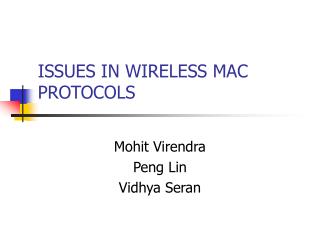 ISSUES IN WIRELESS MAC PROTOCOLS