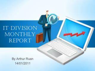 IT Division Monthly Report