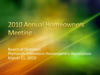 2010 Annual Homeowners Meeting