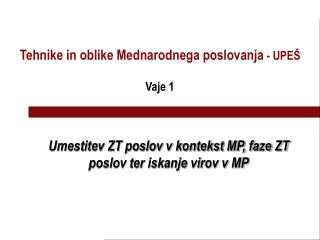 Umestitev ZT poslov v kontekst MP, faze ZT poslov ter iskanje virov v MP