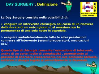 La Day Surgery consiste nella possibilità di: