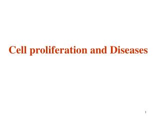 Cell proliferation and Diseases