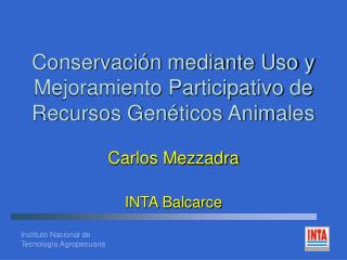 Conservación mediante Uso y Mejoramiento Participativo de Recursos Genéticos Animales