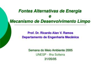 Fontes Alternativas de Energia e Mecanismo de Desenvolvimento Limpo