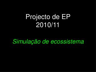 Projecto de EP 2010/11