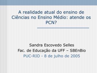 A realidade atual do ensino de Ciências no Ensino Médio: atende os PCN?