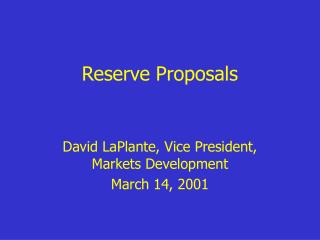 Reserve Proposals