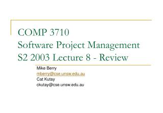 COMP 3710 Software Project Management S2 2003 Lecture 8 - Review