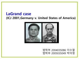 LaGrand case (ICJ 2001,Germany v. United States of America)