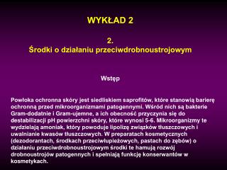 WYKŁAD 2 2. Środki o działaniu przeciwdrobnoustrojowym Wstęp