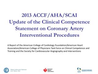 Thomas Bashore, MD, FACC, FAHA, FSCAI Ralph G. Brindis, MD, MPH, MACC, FSCAI