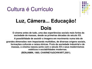 Cultura é Currículo