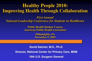 Healthy People 2010: Improving Health Through Collaboration First Annual