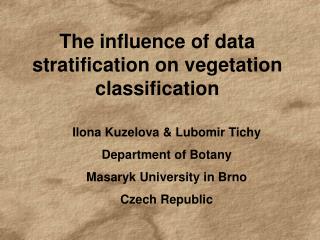 The influence of data stratification on vegetation classification