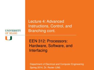 Lecture 4: Advanced Instructions, Control, and Branching cont.