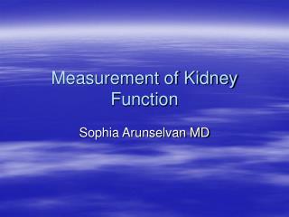 Measurement of Kidney Function