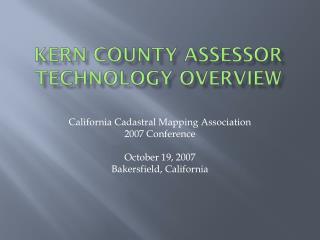 Kern County Assessor Technology Overview