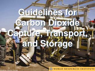 Guidelines for Carbon Dioxide Capture, Transport, and Storage