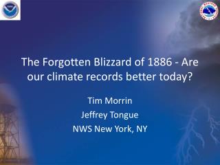 The Forgotten Blizzard of 1886 - Are our climate records better today?