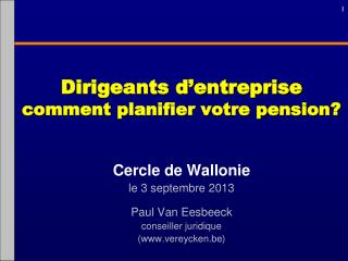 Dirigeants d’entreprise comment planifier votre pension?