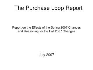 Report on the Effects of the Spring 2007 Changes and Reasoning for the Fall 2007 Changes