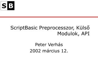ScriptBasic Preprocesszor , Külső Modulok, API