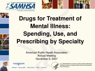 Drugs for Treatment of Mental Illness: Spending, Use, and Prescribing by Specialty