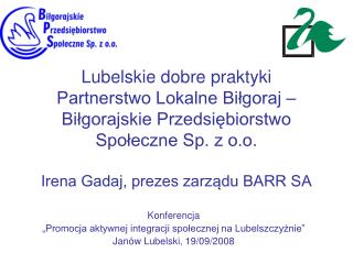 Konferencja „Promocja aktywnej integracji społecznej na Lubelszczyźnie” Janów Lubelski, 19/09/2008