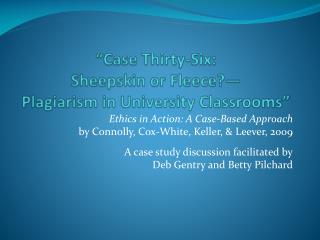 “Case Thirty-Six: Sheepskin or Fleece?— Plagiarism in University Classrooms”