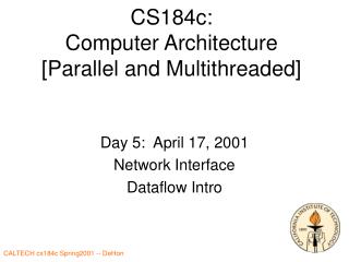 CS184c: Computer Architecture [Parallel and Multithreaded]