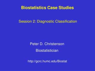 Biostatistics Case Studies