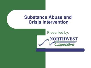 Substance Abuse and Crisis Intervention