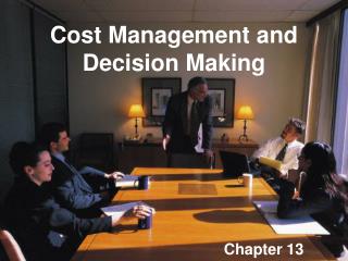 Cost Management and Decision Making