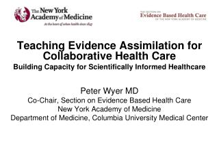 Teaching Evidence Assimilation for Collaborative Health Care