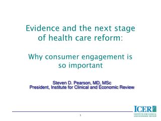 Evidence and the next stage of health care reform: Why consumer engagement is so important