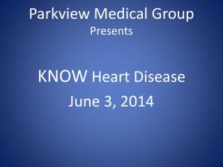 Parkview Medical Group Presents