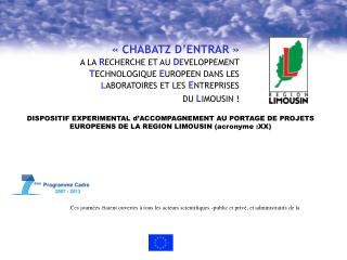 « CHABATZ D’ENTRAR » A LA R ECHERCHE ET AU D EVELOPPEMENT T ECHNOLOGIQUE E UROPEEN DANS LES