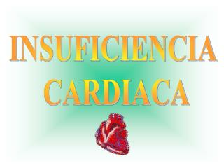 INSUFICIENCIA CARDIACA