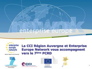 La CCI Région Auvergne et Enterprise Europe Network vous accompagnent vers le 7 ème PCRD