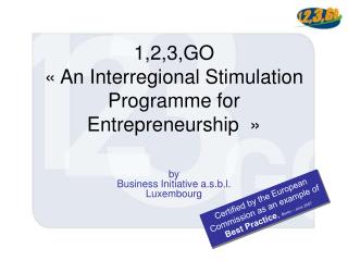 1,2,3,GO « An Interregional Stimulation Programme for Entrepreneurship  »