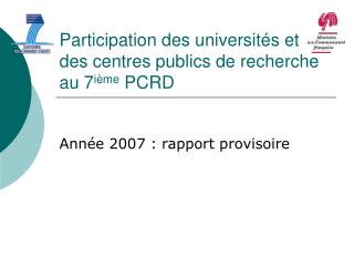 Participation des universités et des centres publics de recherche au 7 ième PCRD