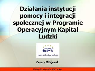 Działania instytucji pomocy i integracji społecznej w Programie Operacyjnym Kapitał Ludzki