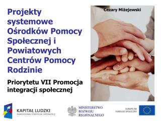 Projekty systemowe Ośrodków Pomocy Społecznej i Powiatowych Centrów Pomocy Rodzinie