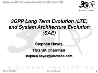 3GPP Long Term Evolution (LTE) and System Architecture Evolution (SAE)