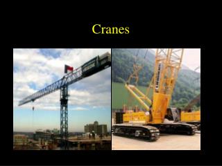 Cranes