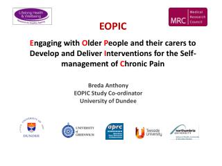 Breda Anthony EOPIC Study Co-ordinator University of Dundee